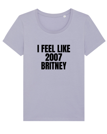 i feel like 2007 britney Lavender