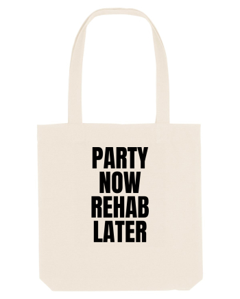party now rehab later Natural