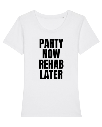 party now rehab later White
