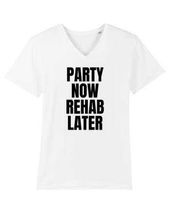 party now rehab later White