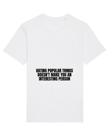 hating popular doesn t make you... White