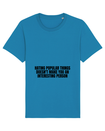 hating popular doesn t make you... Azur