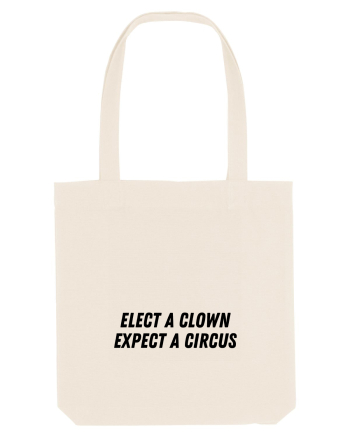 elect a clown expect a circus Natural