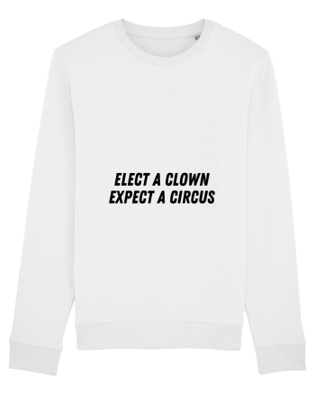 elect a clown expect a circus White
