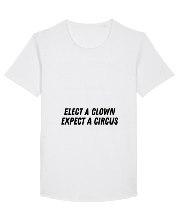 elect a clown expect a circus White