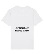 fat people are hard to kidnap Tricou mânecă scurtă Unisex Rocker