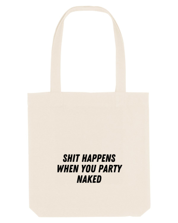 shit happens when you party naked Natural