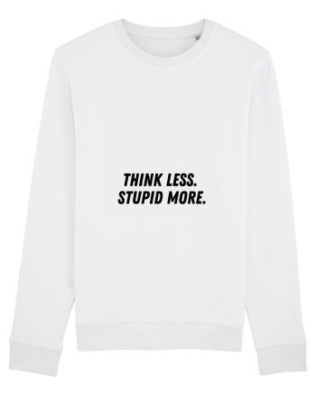 think less stupid more White
