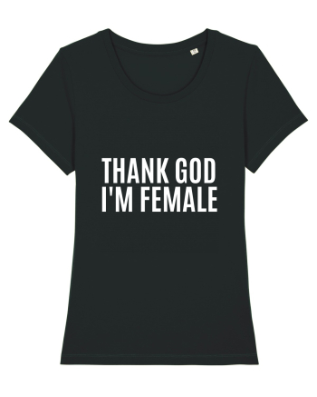 thank good i m female Black