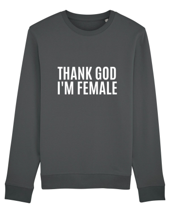 thank good i m female Anthracite