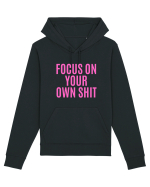 focus on your own shit Hanorac Unisex Drummer