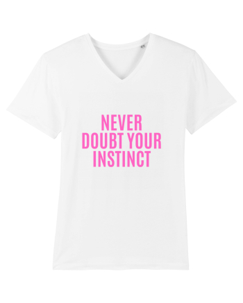 never doubt your instinct White