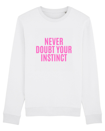 never doubt your instinct White