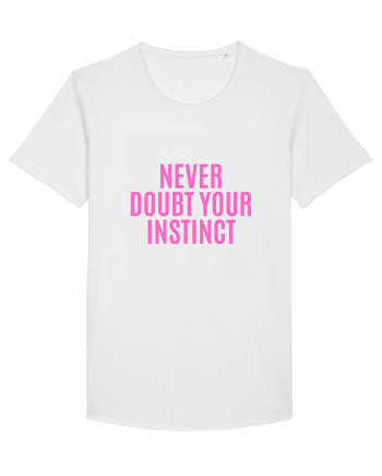 never doubt your instinct White