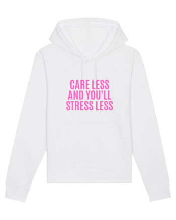 care less and you ll stress less White