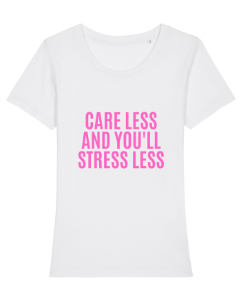 care less and you ll stress less White