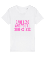 care less and you ll stress less Tricou mânecă scurtă  Copii Mini Creator
