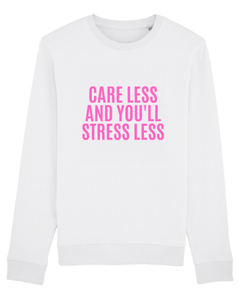 care less and you ll stress less White
