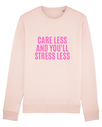 care less and you ll stress less Candy Pink