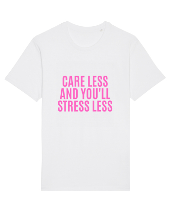 care less and you ll stress less White