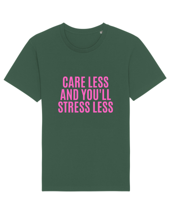 care less and you ll stress less Bottle Green