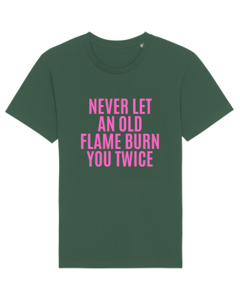 never let an old flame burn you twice Bottle Green