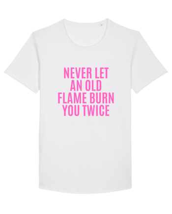 never let an old flame burn you twice White