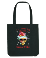 All Want For Christmas Is Halloween Sacoșă textilă