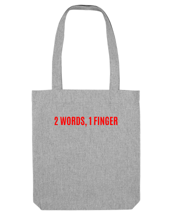 2 words 1 finger Heather Grey