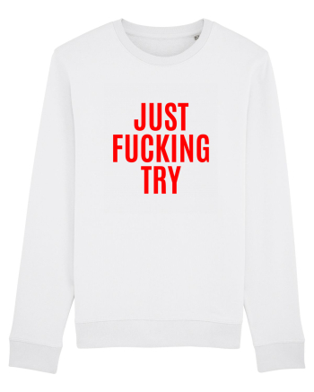 just fucking try White