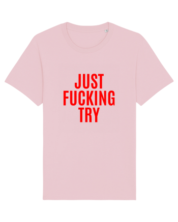 just fucking try Cotton Pink