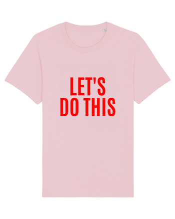 let s do this Cotton Pink