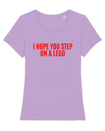 i hope you step on a lego Lavender Dawn