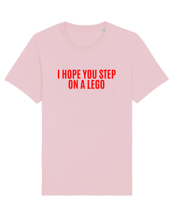 i hope you step on a lego Cotton Pink