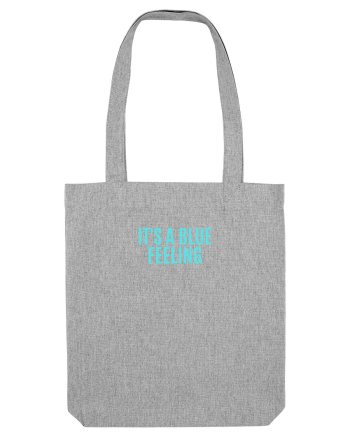 it s blue feeling Heather Grey