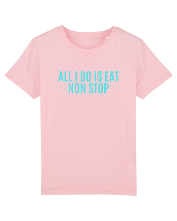 all i do is eat non stop Cotton Pink
