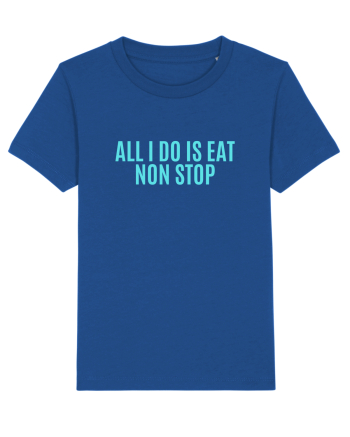 all i do is eat non stop Majorelle Blue