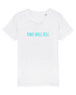 time will tell Tricou mânecă scurtă  Copii Mini Creator
