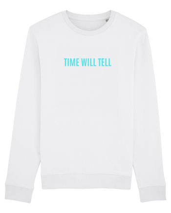 time will tell White