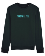 time will tell Bluză mânecă lungă Unisex Rise