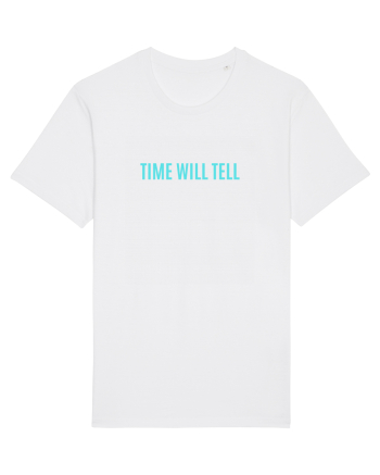 time will tell White