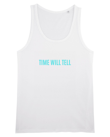 time will tell White