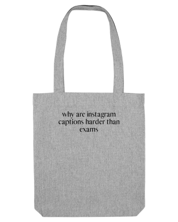 why are instagram captions harder than exams Heather Grey