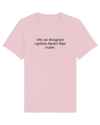 why are instagram captions harder than exams Cotton Pink