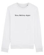 alexa finish my degree Bluză mânecă lungă Unisex Rise