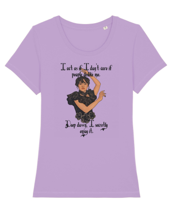 I act as if I don't care if people dislike me Lavender Dawn