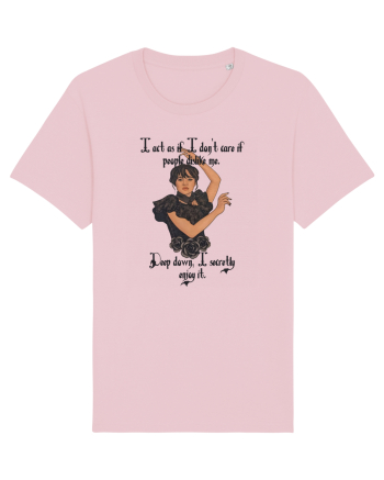 I act as if I don't care if people dislike me Cotton Pink