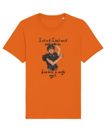 I act as if I don't care if people dislike me Bright Orange