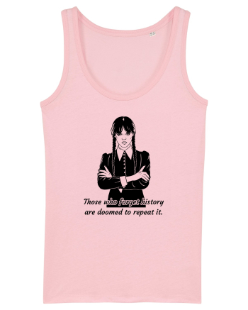 Those who forget history are doomed to repeat it Cotton Pink