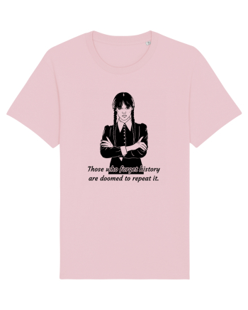 Those who forget history are doomed to repeat it Cotton Pink